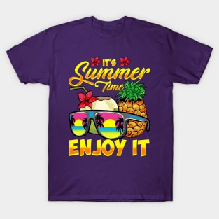 It's Summer Time Enjoy It Summertime Fun T-Shirt